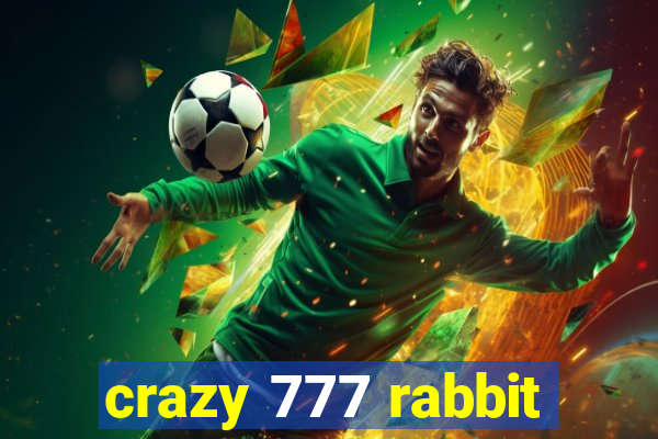 crazy 777 rabbit